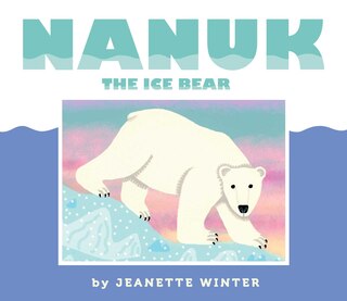 Couverture_Nanuk the Ice Bear