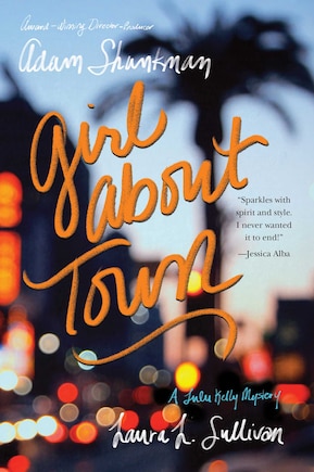 Girl about Town: A Lulu Kelly Mystery