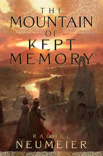 Front cover_The Mountain of Kept Memory