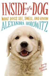 Front cover_Inside of a Dog -- Young Readers Edition