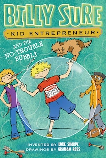 Billy Sure Kid Entrepreneur and the No-Trouble Bubble