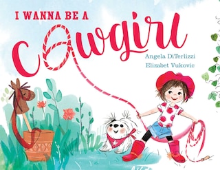 Front cover_I Wanna Be a Cowgirl