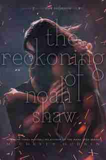 The Reckoning of Noah Shaw by Michelle Hodkin