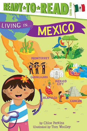 Living in . . . Mexico: Ready-to-Read Level 2