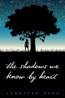 Front cover_The Shadows We Know by Heart