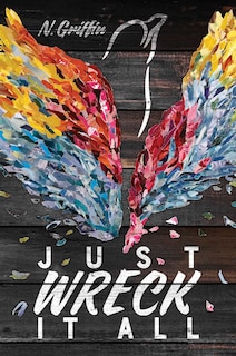 Front cover_Just Wreck It All