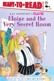 Eloise and the Very Secret Room: Ready-to-read Level 1