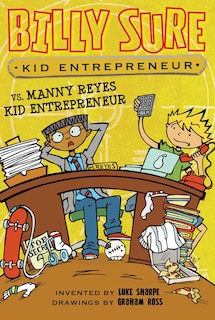 Couverture_Billy Sure Kid Entrepreneur vs. Manny Reyes Kid Entrepreneur