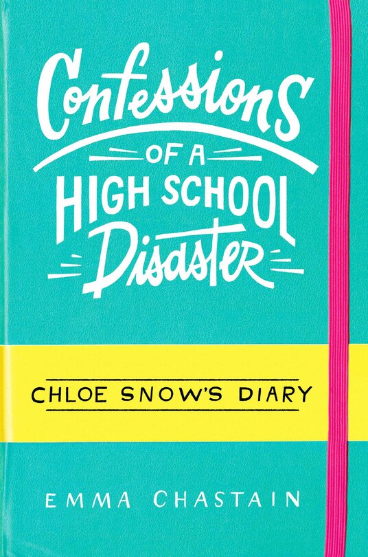 Front cover_Confessions of a High School Disaster