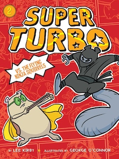 Super Turbo vs. the Flying Ninja Squirrels