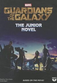 Marvel's Guardians Of The Galaxy: The Junior Novel