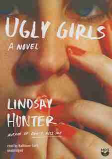 Ugly Girls by Lindsay Hunter