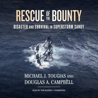 Rescue Of The Bounty: Disaster And Survival In Superstorm Sandy