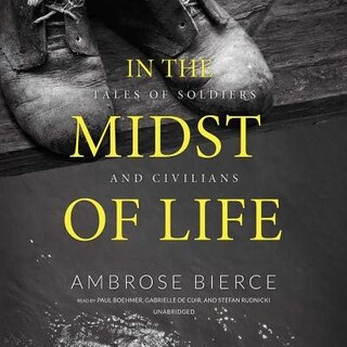 In The Midst Of Life: Tales Of Soldiers And Civilians