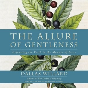 The Allure of Gentleness: Defending the Faith in the Manner of Jesus