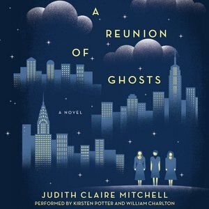 A Reunion Of Ghosts: A Novel