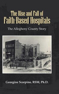 Couverture_The Rise And Fall Of Faith-based Hospitals