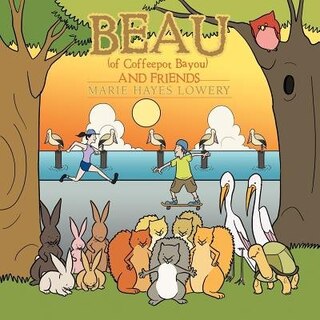 Front cover_Beau (of Coffeepot Bayou) And Friends