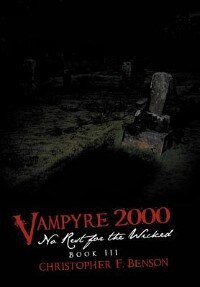 Vampyre 2000: No Rest For The Wicked: Book Iii