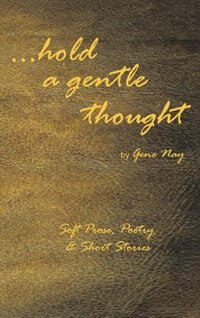 Front cover_. . . Hold a Gentle Thought