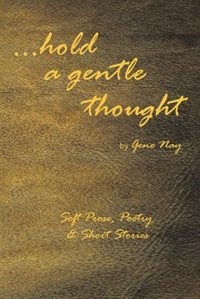 Front cover_. . . Hold a Gentle Thought