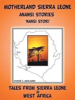 Front cover_Motherland And Sierra Leone Anansi Stories