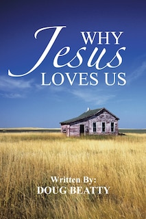 Front cover_Why Jesus Loves Us