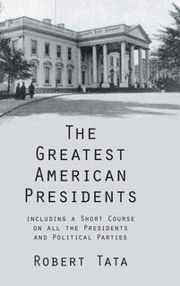 Front cover_The Greatest American Presidents