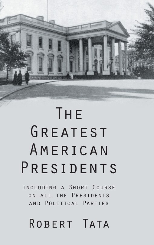 Front cover_The Greatest American Presidents