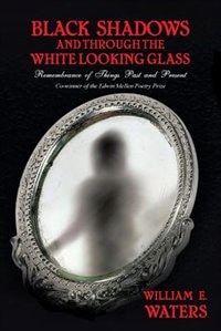 Couverture_Black Shadows And Through The White Looking Glass