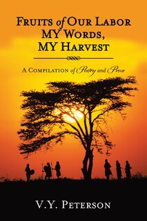 Couverture_Fruits Of Our Labor-my Words, My Harvest
