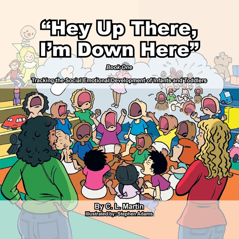 Front cover_Hey Up There, I'm Down Here