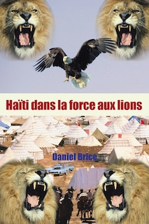 Couverture_Haiti Dans La Force Aux Lions