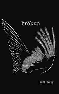 Broken by Sam Kelly