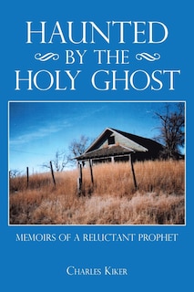 Front cover_Haunted By The Holy Ghost