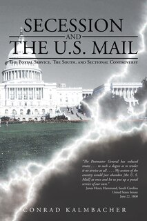 Front cover_Secession And The U.s. Mail