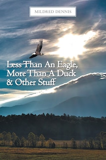 Front cover_Less Than An Eagle, More Than A Duck & Other Stuff