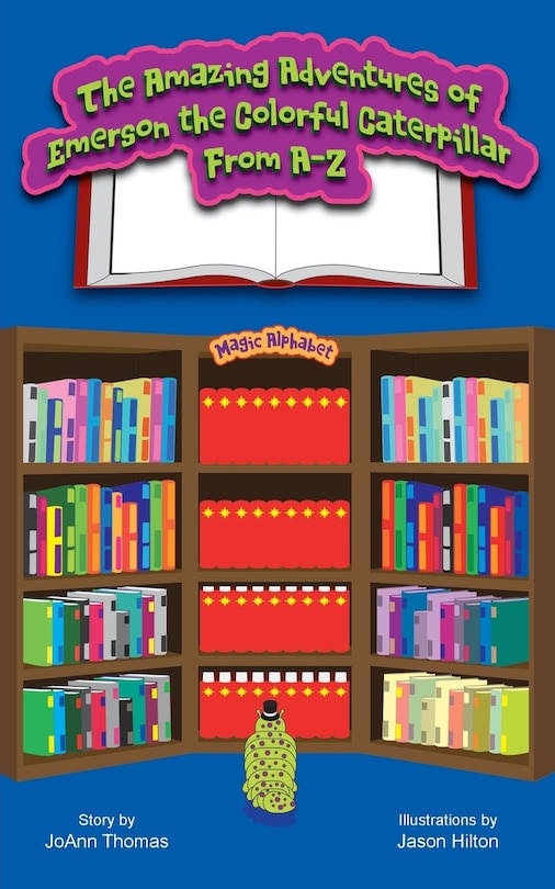 Front cover_The Amazing Adventures Of Emerson The Colorful Caterpillar From A-z