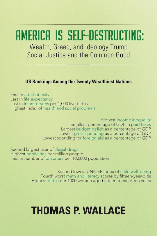 America Is Self-destructing: Wealth, Greed, And Ideology Trump Common Cause And Social Justice