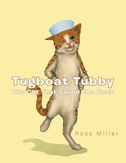 Front cover_Tugboat Tubby The Cat That Saved the Fleet