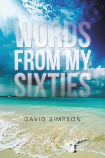 Front cover_WORDS FROM MY SIXTIES