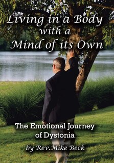 Front cover_Living In A Body With A Mind Of Its Own