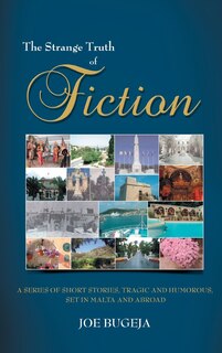 Front cover_The Strange Truth Of Fiction