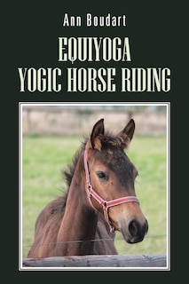 Front cover_Equiyoga Yogic Horse Riding