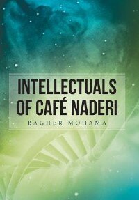 Front cover_Intellectuals Of Café Naderi