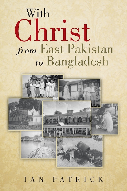 Couverture_With Christ From East Pakistan To Bangladesh