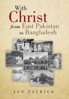 Couverture_With Christ From East Pakistan To Bangladesh