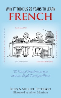 Front cover_Why It Took Us 25 Years To Learn French