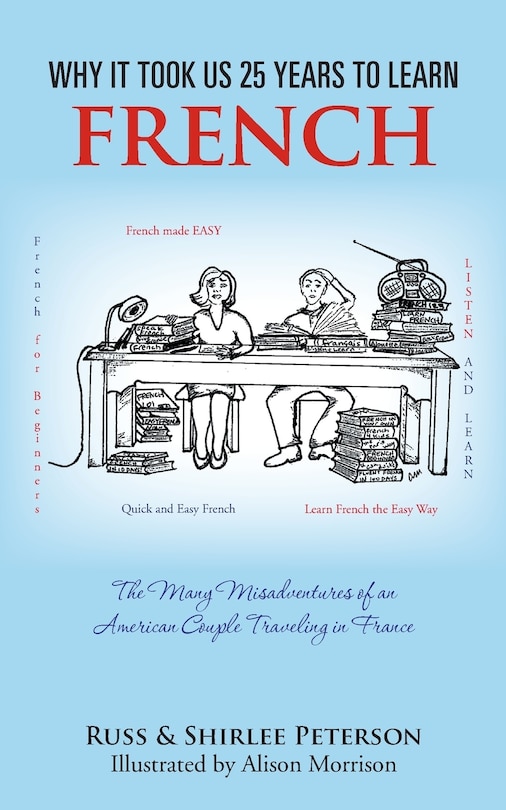 Front cover_Why It Took Us 25 Years To Learn French