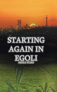 Front cover_Starting Again In Egoli